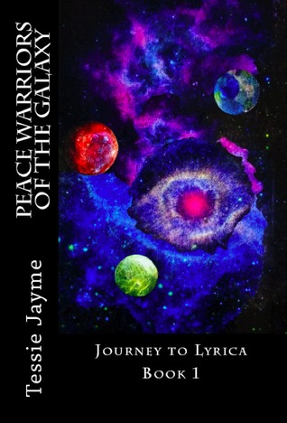 Peace Warriors of the Galaxy: Journey to Lyrica: Book 1