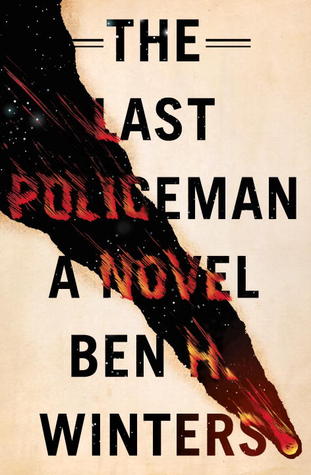 The Last Policeman (The Last Policeman, #1)