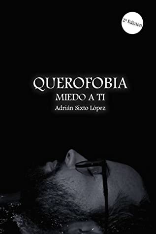 Querofobia: Miedo a ti