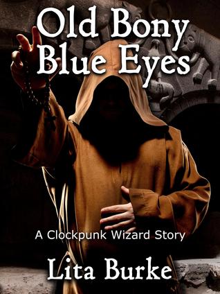 Old Bony Blue Eyes (Clockpunk Wizard, #3)