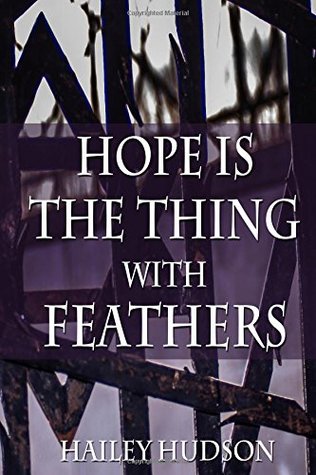 Hope Is The Thing With Feathers