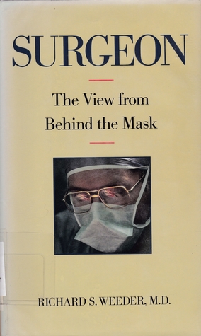 Surgeon: The View from Behind the Mask