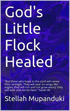 God's Little Flock Healed 2nd Edition