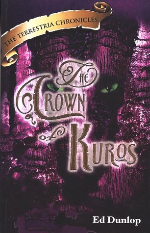 The Crown of Kuros (Terrestria Chronicles, #4)