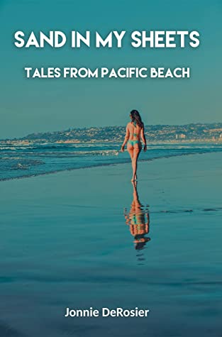 Sand in My Sheets: Tales From Pacific Beach