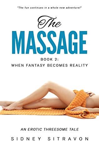 The Massage Book 2: When Fantasy Becomes Reality: An Erotic Threesome Tale (The Massage Series)