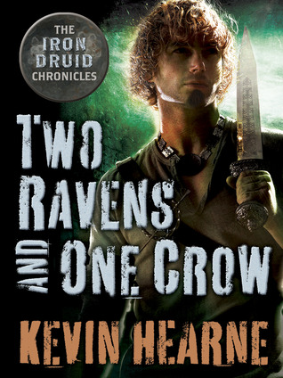 Two Ravens and One Crow (The Iron Druid Chronicles #4.3)