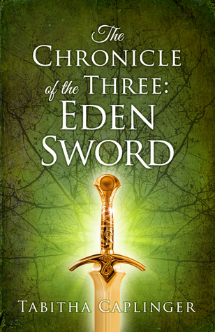 The Chronicle of the Three: Eden Sword