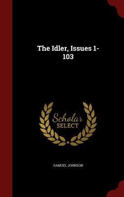 The Idler, Issues 1-103