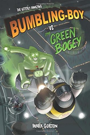 The Utterly Amazing BUMBLING-BOY VS. THE GREEN BOGEY: To bee or not to bee, that is the question