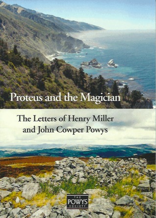 Proteus and the Magician: The Letters of Henry Miller and John Cowper Powys