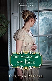 The Making of Mrs. Hale (Regency Brides: A Promise of Hope, #3)