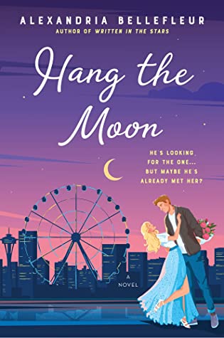 Hang the Moon (Written in the Stars, #2)