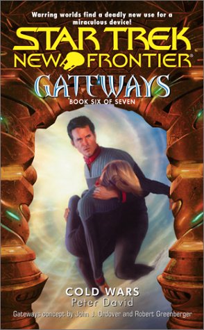 Cold Wars (Star Trek New Frontier: Gateways, #6)