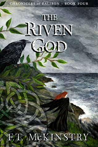 The Riven God (Chronicles of Ealiron, #4)