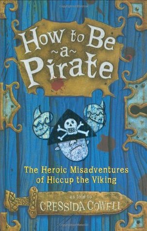 How to Be a Pirate (How to Train Your Dragon, #2)