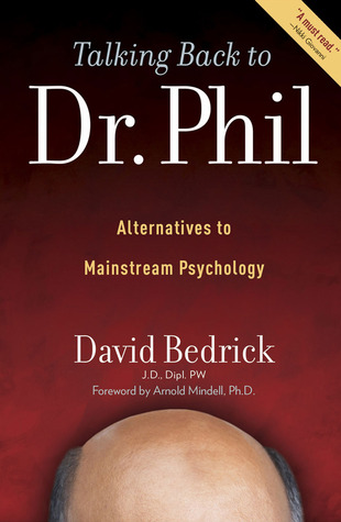 Talking Back to Dr. Phil: Alternatives to Mainstream Psychology