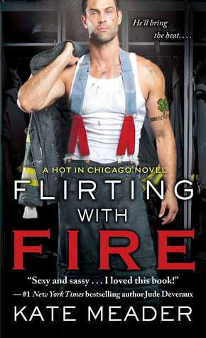 Flirting with Fire (Hot in Chicago, #1)