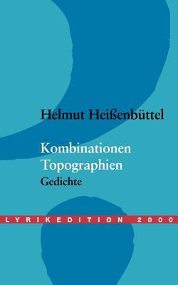 Kombinationen: Gedichte 1951   1954. Topographien:  Gedichte 1954 / 55