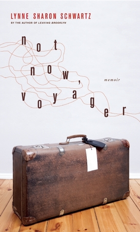 Not Now, Voyager: A Memoir