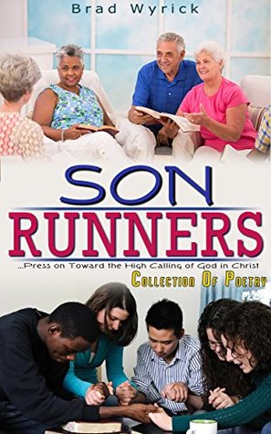 Son Runners: . . . Press on Toward the High Calling of God in Christ