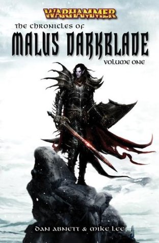 The Chronicles of Malus Darkblade Volume One