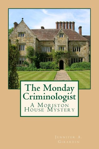 The Monday Criminologist (Moriston House Mystery #4)