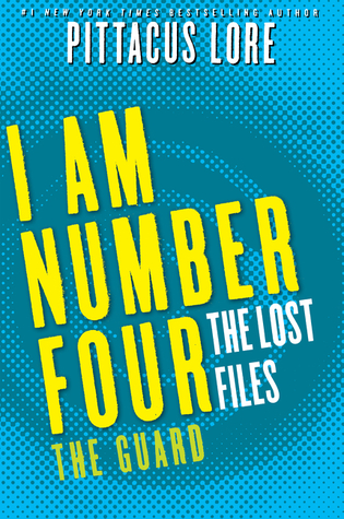 The Guard (Lorien Legacies: The Lost Files #12)