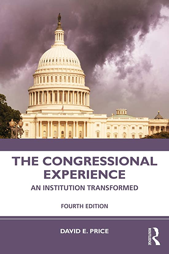 The Congressional Experience: An Institution Transformed