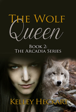 The Wolf Queen (Arcadia, #2)