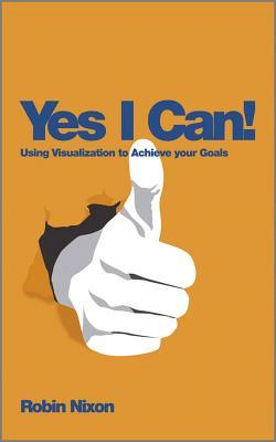 Yes I Can!: Using Visualization to Achieve Your Goals