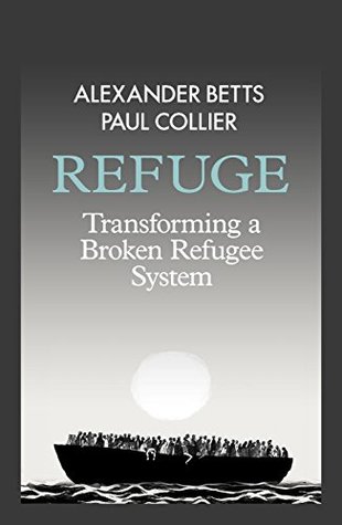 Refuge: Transforming a Broken Refugee System