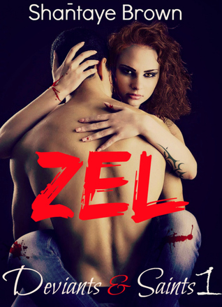 Zel (Deviants & Saints, #1)