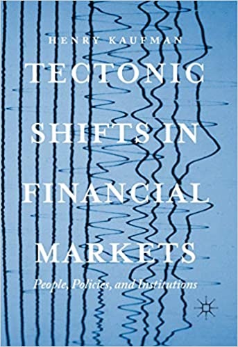 Tectonic Shifts in Financial Markets: People, Policies, and Institutions