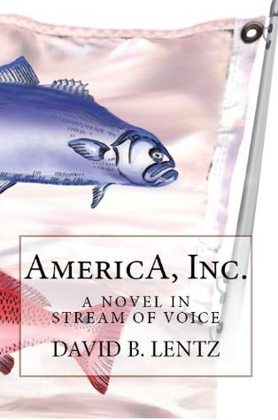 AmericA, Inc.: A Novel in Stream of Voice