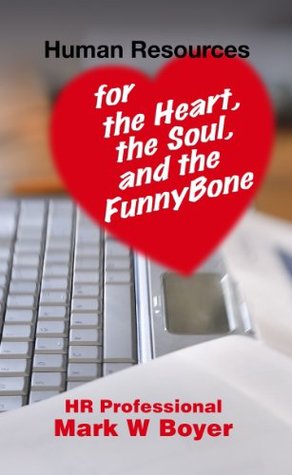 Human Resources for the Heart, the Soul, and the FunnyBone