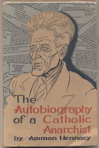 The Autobiography of a Catholic Anarchist