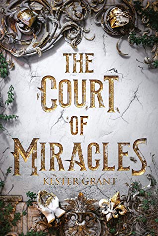The Court of Miracles (A Court of Miracles, #1)