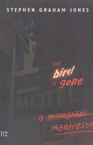 The Bird is Gone: A Manifesto