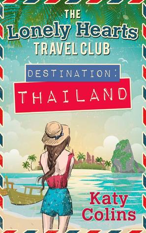 Destination Thailand (The Lonely Hearts Travel Club, #1)