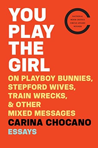 You Play the Girl: And Other Vexing Stories That Tell Women Who They Are