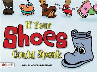 If Your Shoes Could Speak