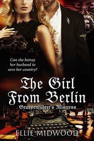 Gruppenführer's Mistress (The Girl from Berlin, #2)