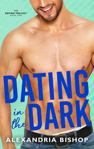 Dating in the Dark (Dating, #1)