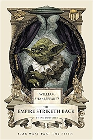 William Shakespeare's The Empire Striketh Back (William Shakespeare's Star Wars, #5)