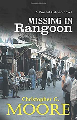 Missing In Rangoon: Vincent Calvino Crime Novel