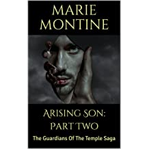 Arising Son: Part Two: Guardians Of The Temple Saga
