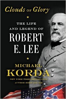 Clouds of Glory: The Life and Legend of Robert E. Lee