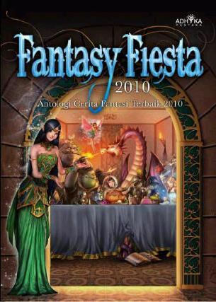 Fantasy Fiesta 2010: Antologi Cerita Fantasi Terbaik 2010