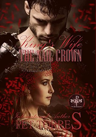 The Nail Crown (King's Wife Trilogy #1)